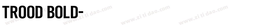 Trood Bold字体转换